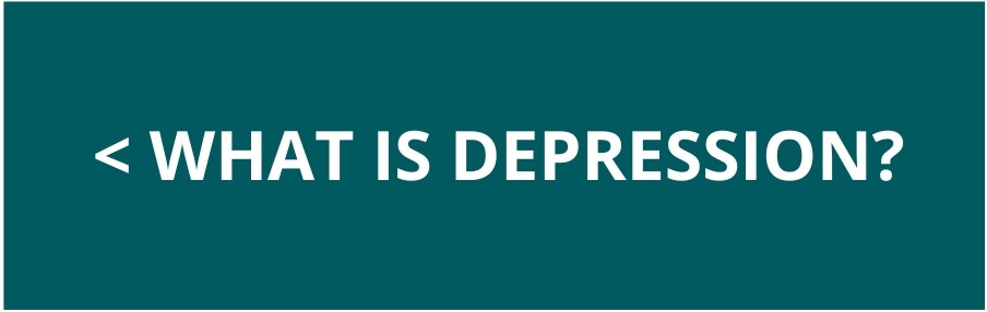 Left - What is depression (button)