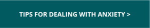 Right - Tips for Dealing with Anxiety