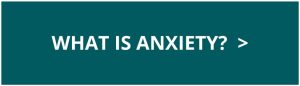 Right - What is Anxiety (click)